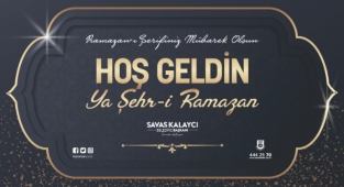 SAVAŞ KALAYCI’NIN RAMAZAN AYI MESAJI