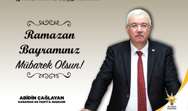 ÇAĞLAYAN’ın Ramazan Bayramı Mesajı