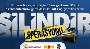 50 İlde Silindir Operasyonu: 403 Gözaltı