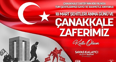 KALAYCI’NIN 18 MART ÇANAKKALE ZAFERİ VE ŞEHİTLERİ ANMA GÜNÜ MESAJI