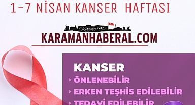 1-7 NİSAN KANSER HAFTASI
