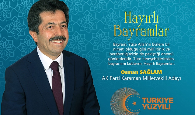 Osman Sağlam’ın Ramazan Bayramı Mesajı
