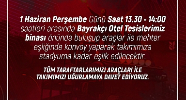 TAKIMIMIZI KONVOYLAR EŞLİĞİNDE UĞURLUYORUZ!