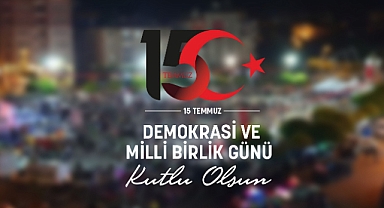 BAŞKANI SAVAŞ KALAYCI’NIN 15 TEMMUZ DEMOKRASİ VE MİLLİ BİRLİK GÜNÜ MESAJI