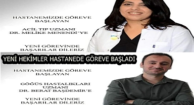 YENİ HEKİMLER HASTANEDE GÖREVE BAŞLADI