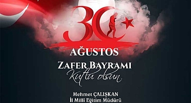 İl Müdürü Çalışkan’dan 30 Ağustos Zafer Bayramı Mesajı