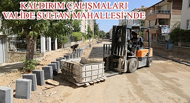 KALDIRIM ÇALIŞMALARI VALİDE SULTAN MAHALLESİ'NDE