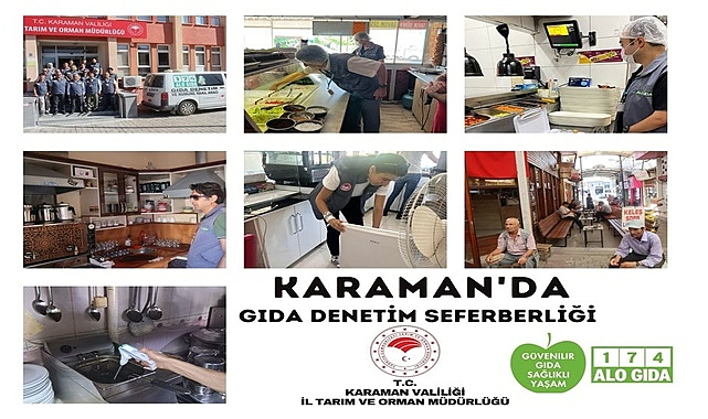 KARAMAN’DA GIDA DENETİM SEFERBERLİĞİ