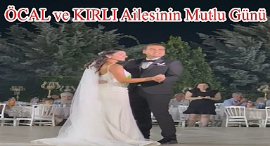 ÖCAL ve KIRLI AİLESİNİN MUTLU GÜNÜ