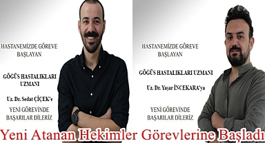 Yeni Atanan Hekimler Görevlerine Başladı