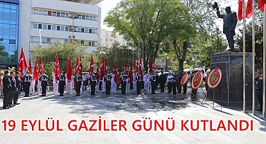 19 EYLÜL GAZİLER GÜNÜ KUTLANDI