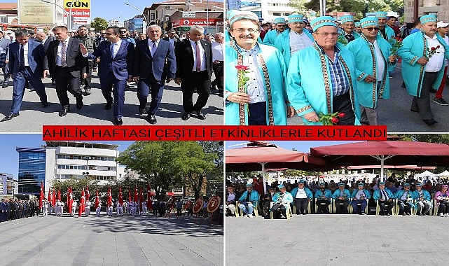 AHİLİK HAFTASI ÇEŞİTLİ ETKİNLİKLERLE KUTLANDI