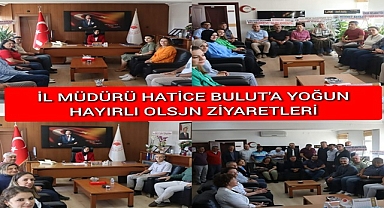İL MÜDÜRÜ HATİCE BULUT'A YOĞUN HAYIRLI OLSUN ZİYARETİ