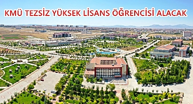 KMÜ TEZSİZ YÜKSEK LİSANS ÖĞRENCİSİ ALACAK