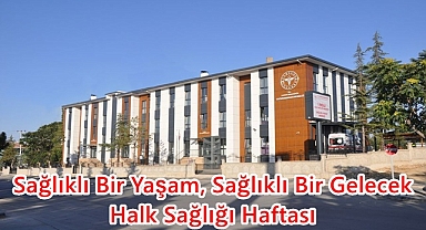 Sağlıklı Bir Yaşam, Sağlıklı Bir Gelecek