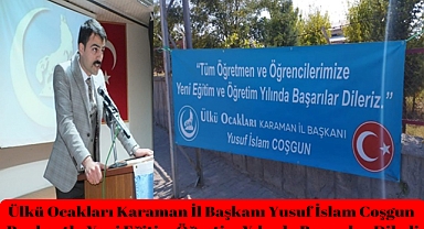 Ülkü Ocakları Karaman İl Başkanı Yusuf İslam Coşgun, Pankartla Yeni Eğitim Öğretim Yılında Başarılar Diledi