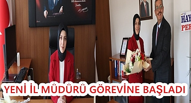 YENİ İL MÜDÜRÜ GÖREVİNE BAŞLADI