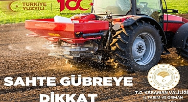 SAHTE GÜBREYE DİKKAT