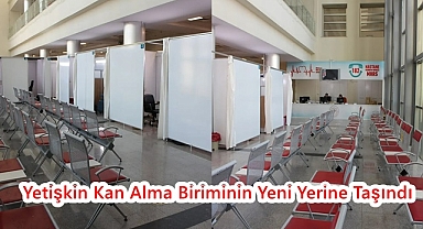 Yetişkin Kan Alma Biriminin Yeni Yerine Taşındı