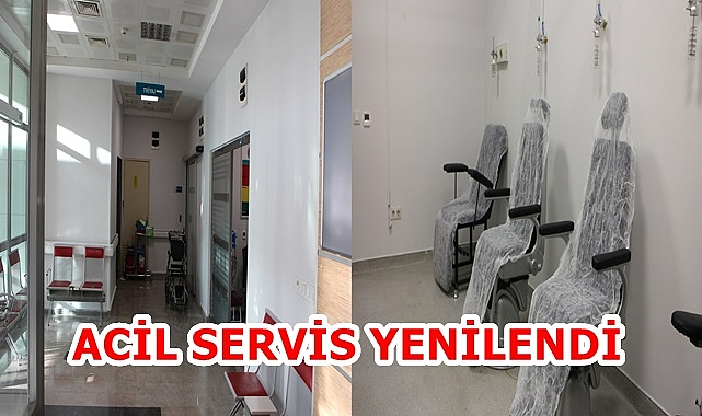 ACİL SERVİS YENİLENDİ