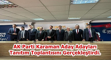 AK Parti Karaman Aday Adayları Tanıtım Toplantısını Gerçekleştirdi