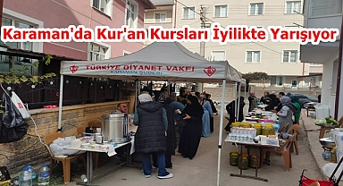 Karaman'da Kur'an Kursları İyilikte Yarışıyor