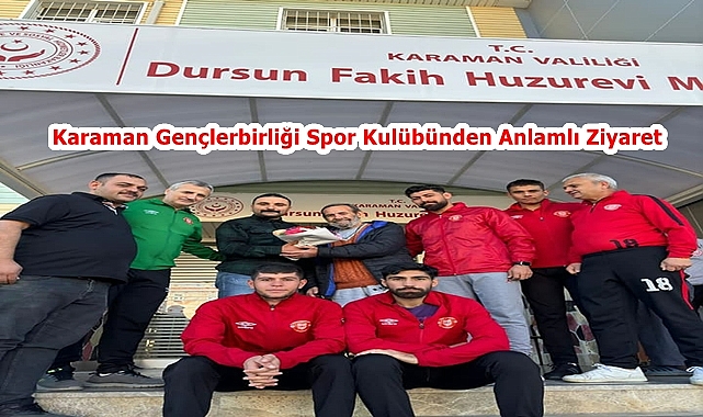 Karaman Gençlerbirliği Spor Kulübünden Anlamlı Ziyaret