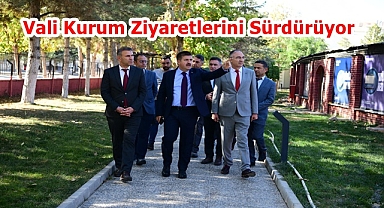 Vali Kurum Ziyaretlerini Sürdürüyor