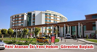 Yeni Atanan İki Yeni Hekim Görevine Başladı