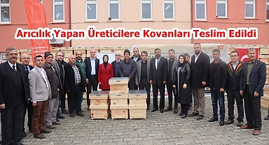 Arıcılık Yapan Üreticilere Kovanları Teslim Edildi