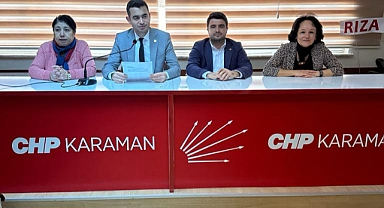 CHP Karaman İl Teşkilatı Basın Açıklamasında Bulundu