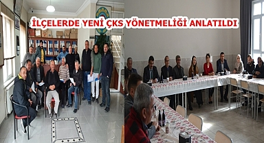 İLÇELERDE YENİ ÇKS YÖNETMELİĞİ ANLATILDI