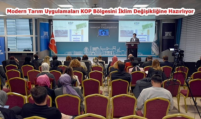 Modern Tarım Uygulamaları KOP Bölgesini İklim Değişikliğine Hazırlıyor