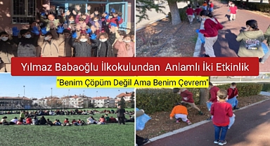Yılmaz Babaoğlu İlkokulundan Anlamlı İki Etkinlik