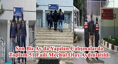 Son Bir Ay da Yapılan Çalışmalarda Toplam 51 Faili Meçhul Olay Aydınlatıldı