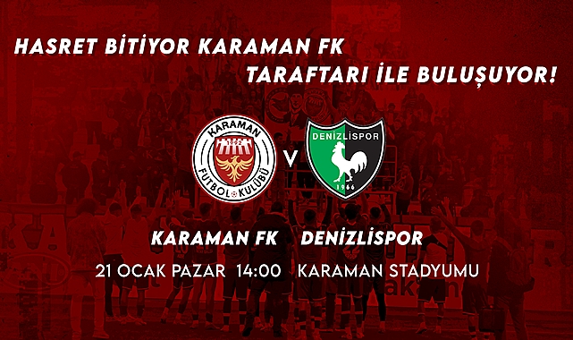 TÜM KARAMAN HALKINI DENİZLİSPOR MÜSABAKASINA DAVET EDİYORUZ!