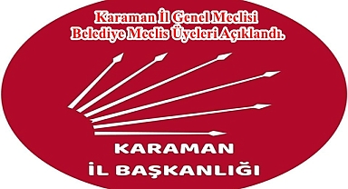 31 Mart 2024 Yerel Seçimleri öncesinde Cumhuriyet Halk Partisi Karaman İl Genel Meclisi ve Belediye Meclis Üyeleri açıklandı.