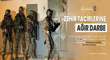46 İlde Düzenlenen “NARKOÇELİK-2” Operasyonları Kapsamında 227 Zehir Taciri ve Sokak Satıcısı Yakalandı