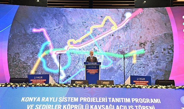 KONYA’YA 55,6 KİLOMETRE RAYLI SİSTEM HATTI