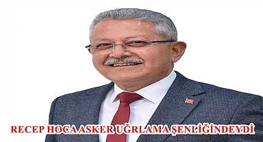 RECEP HOCA ASKER UĞRLAMA ŞENLİĞİNDEYDİ