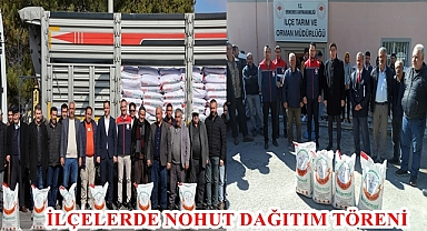 İLÇELERDE NOHUT DAĞITIM TÖRENİ GERÇEKLEŞTİRİLDİ