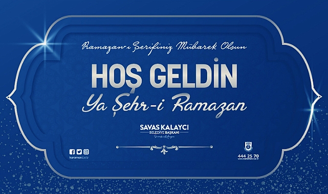 BELEDİYE BAŞKANI SAVAŞ KALAYCI'NIN RAMAZAN AYI MESAJI