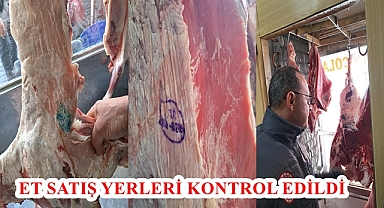 ET SATIŞ YERLERİ KONTROL EDİLDİ