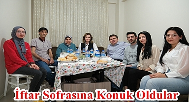 İftar Sofrasına Konuk Oldular