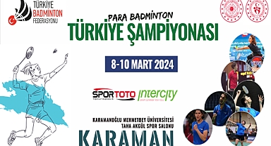 KARAMAN, PARA BADMİNTON TÜRKİYE ŞAMPİYONASINA EV SAHİPLİĞİ YAPACAK