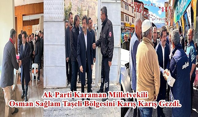 Osman Sağlam, Sağlam Adımlarla Taşeli Bölgesini Karış Karış Gezdi
