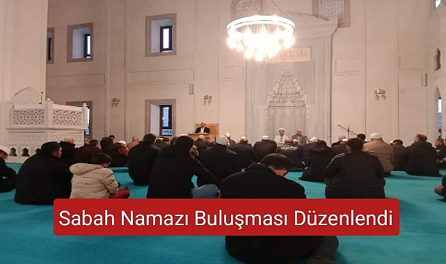 Sabah Namazı Buluşması Düzenlendi