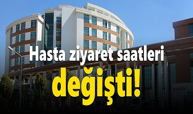 Hastanede Ziyaret Saatleri Güncellendi