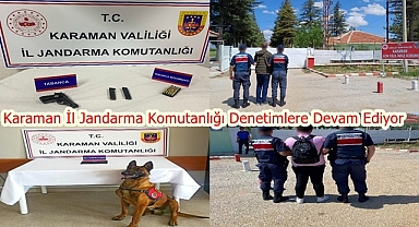 Karaman İl Jandarma Komutanlığı Denetimlere Devam Ediyor