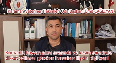 ÇAĞLIYAN, Kurbanlık Sürecinde Dikkat Edilmesi Gereken Hususlara İlişkin Bilgi Verdi